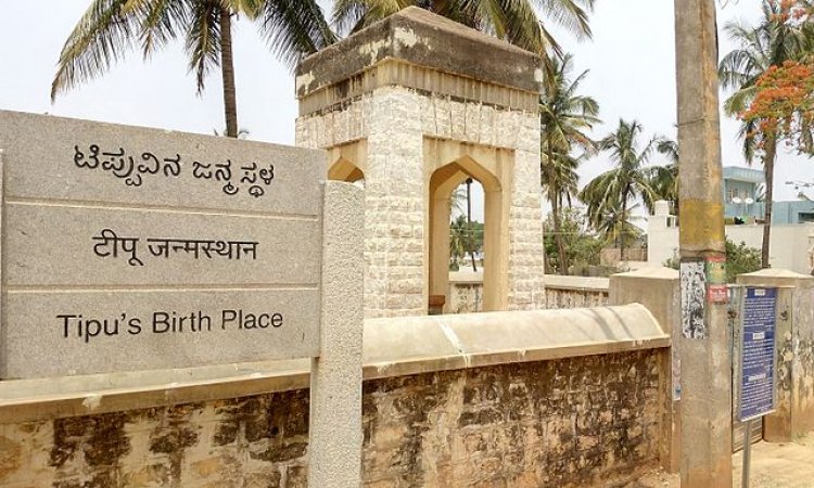 Tippu's birthplace, Devanahalli.