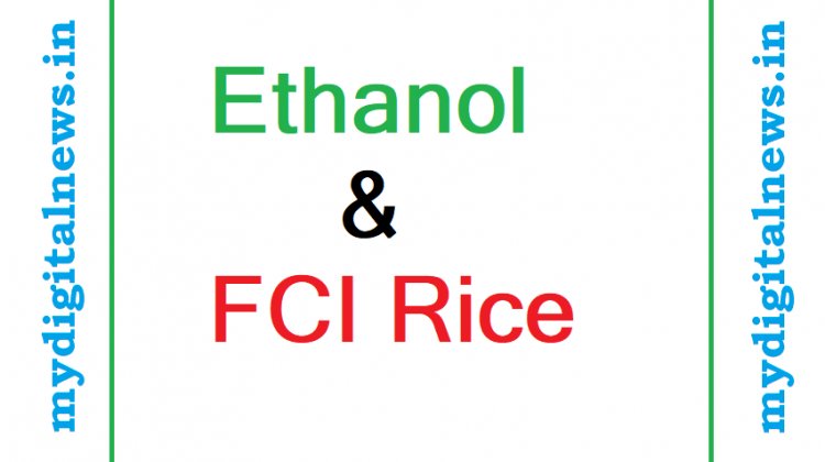 Ethanol production and FCI Rice : what is it ?