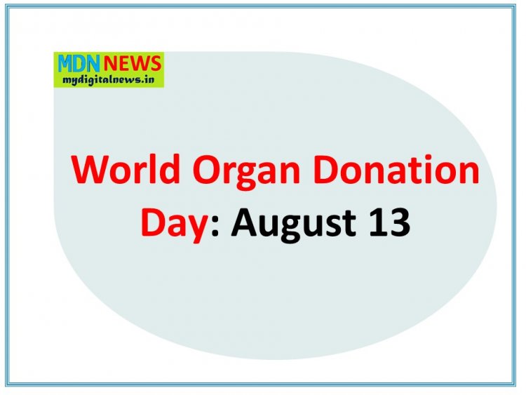Everything about World Organ Donation Day: August 13