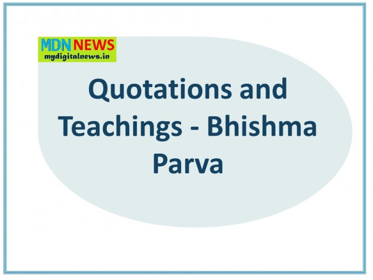 Quotations and teachings - Bhishma Parva by Bishma pithaa maha