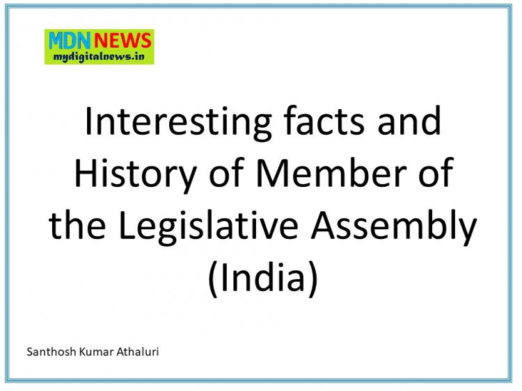 Interesting facts nad History of Member of the Legislative Assembly (India)