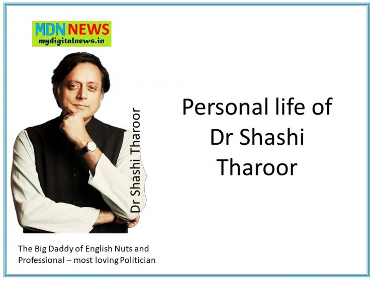 Personal life of Dr Shashi Tharoor - The Professional Indian Politician