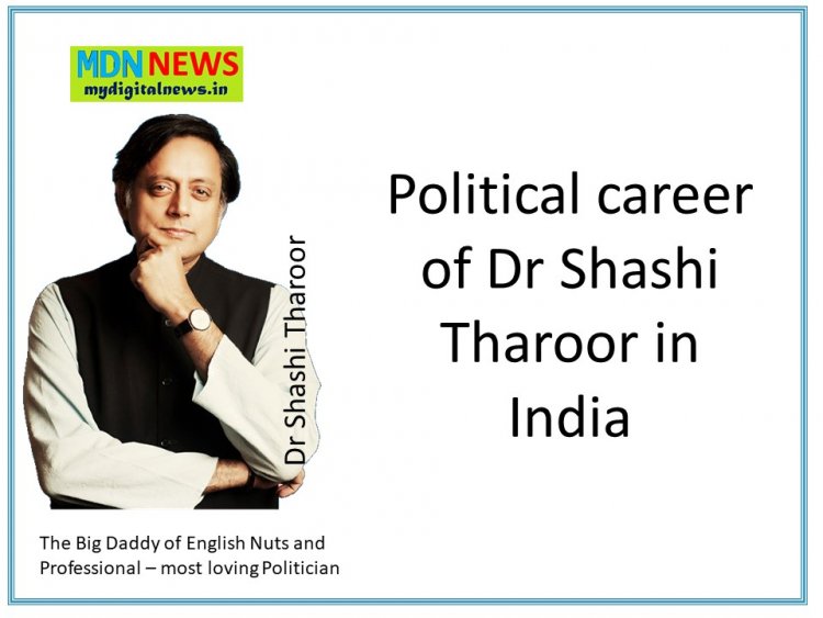 Everything Ever needs to know about the Political career of Dr Shashi Tharoor in India