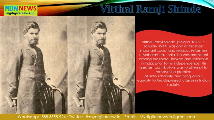 The forgotten Social Reformer Sri Vitthal Ramji Shinde
