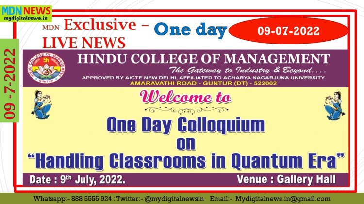 Live | 09-07-2022 | One day Colloquium on Handling Classrooms in Quantum Era @ HCM by Dr. S.V. Ramana